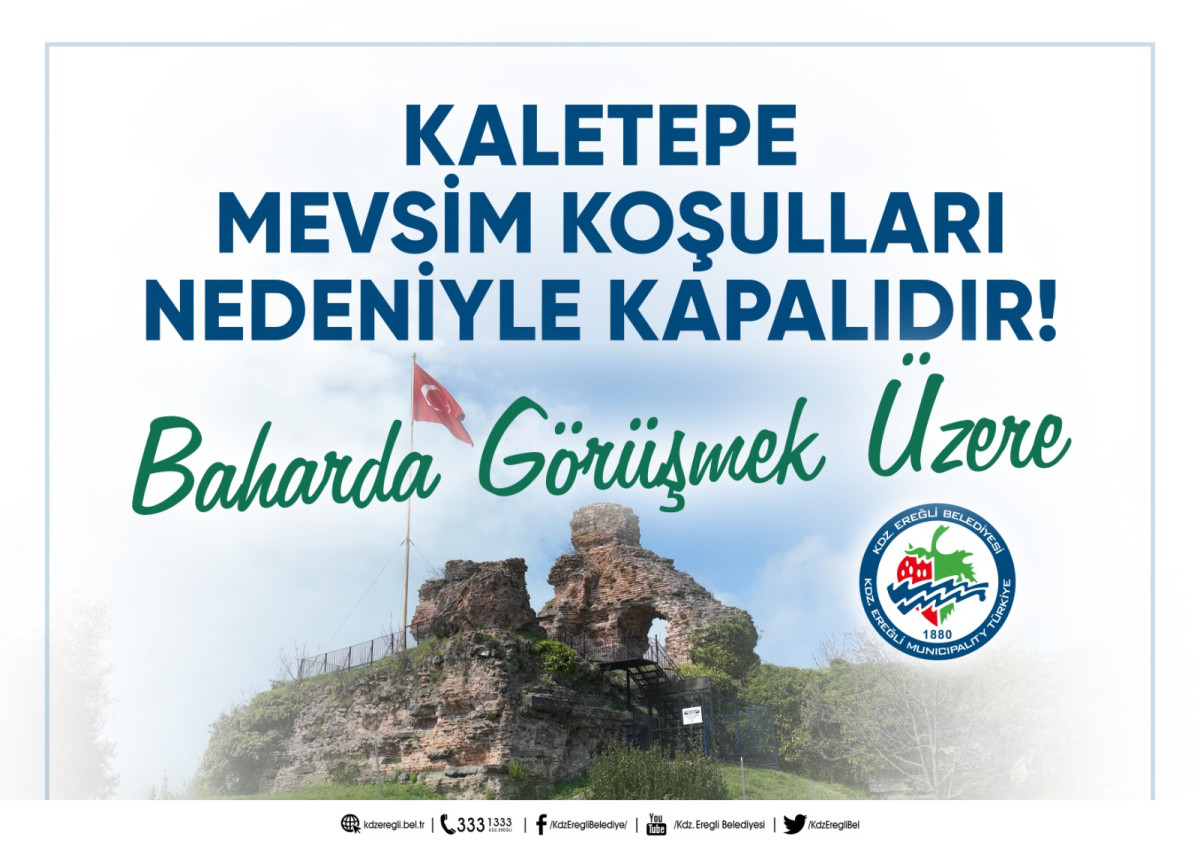 KALETEPE MEVSİM KOŞULLARI NEDENİYLE ZİYARETE KAPANDI